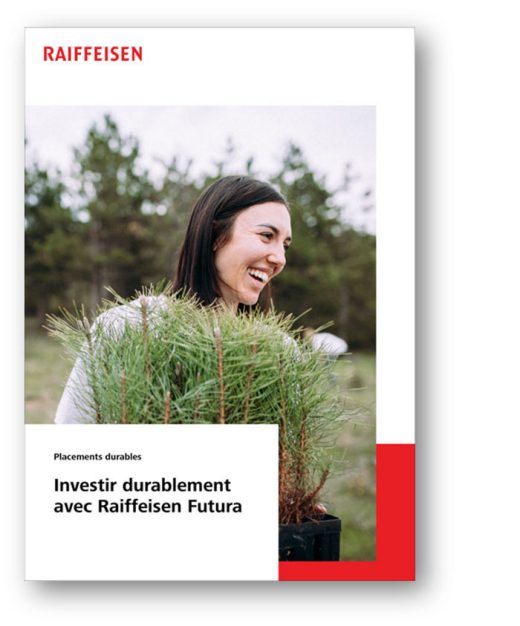 «Placement durables – Investir durablement avec Raiffeisen Futura»