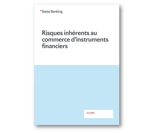 Brochure sur les risques «Risques inhérents au commerce d’instruments financiers»