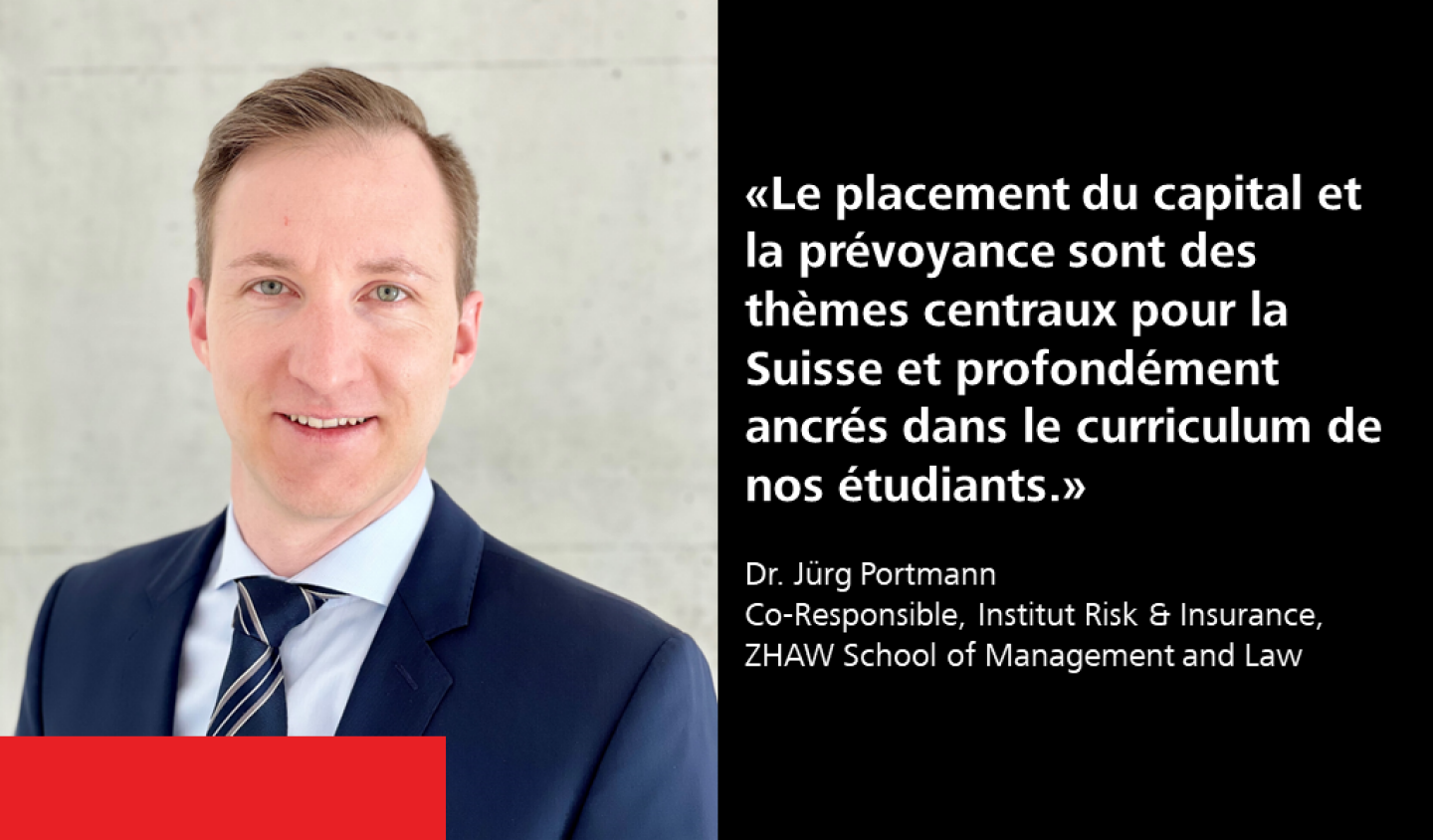 Le placement du capital et la prévoyance sont des thèmes centraux pour la Suisse et profondément ancrés dans le curriculum de nos étudiants.