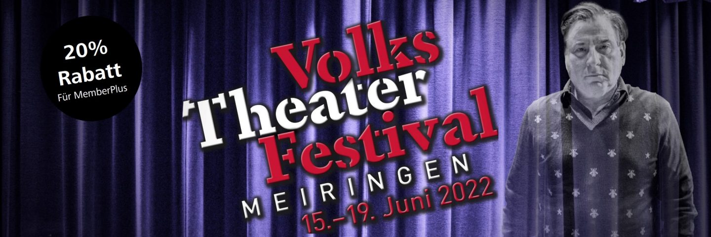 Volkstheaterfestival Meiringen